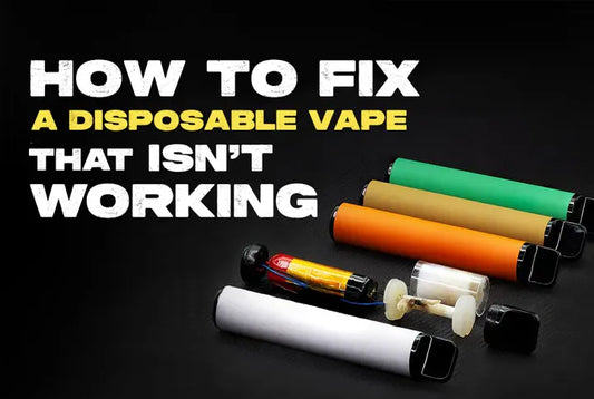 How To Fix A Disposable Vape?