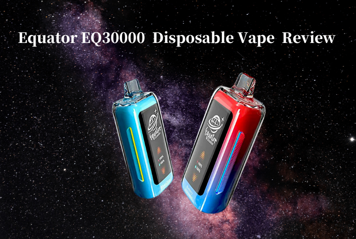 Equator EQ30000 Disposable Vape Review