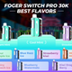 foger switch pro 30k best flavors