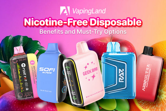 Nicotine-Free Disposable: Benefits and Must-Try Options